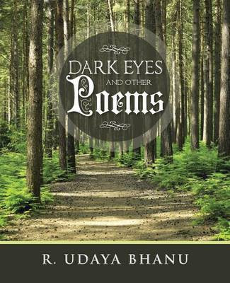 Dark Eyes and Other Poems(English, Paperback, Bhanu R Udaya)