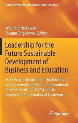 Leadership for the Future Sustainable Development of Business and Education(English, Hardcover, unknown)