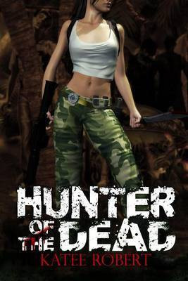 Hunter of the Dead(English, Electronic book text, Robert Katee)