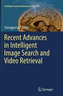 Recent Advances in Intelligent Image Search and Video Retrieval(English, Paperback, unknown)