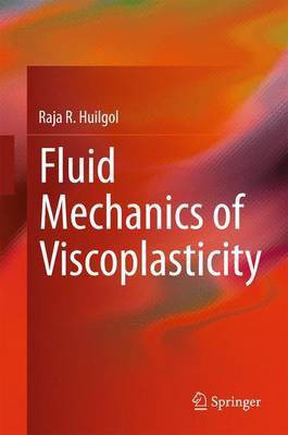 Fluid Mechanics of Viscoplasticity(English, Electronic book text, Huilgol Raja R)