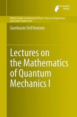 Lectures on the Mathematics of Quantum Mechanics(English, Electronic book text, unknown)