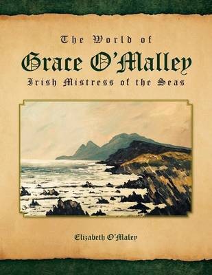 The World of Grace O'Malley(English, Paperback, O'Maley Elizabeth)