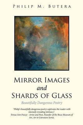 Mirror Images and Shards of Glass(English, Electronic book text, Butera Philip M)
