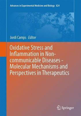 Oxidative Stress and Inflammation in Non-Communicable Diseases -- Molecular Mechanisms and Perspectives in Therapeutics(English, Electronic book text, unknown)