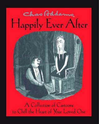 Chas Addams Happily Ever After(English, Paperback, Addams Charles)