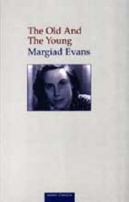 The Old and the Young(English, Paperback, Evans Margiad)