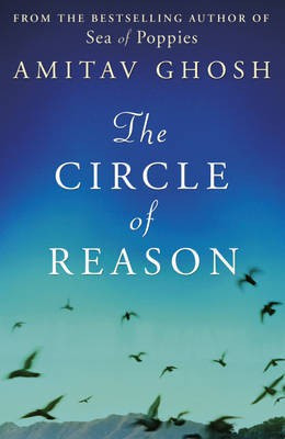 The Circle of Reason(English, Electronic book text, Ghosh Amitav)