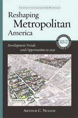 Reshaping Metropolitan America(English, Electronic book text, Nelson Arthur C Dr Professor PH.D., Faicp)