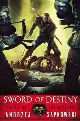 Sword of Destiny(English, Electronic book text, Sapkowski Andrzej)