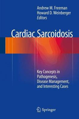 Cardiac Sarcoidosis; Key Concepts in Pathogenesis, Disease Management, and Interesting Cases(English, Electronic book text, unknown)