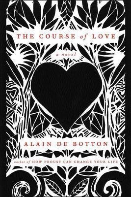 The Course of Love(English, Hardcover, De Botton Alain)