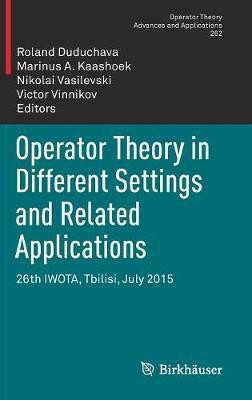 Operator Theory in Different Settings and Related Applications(English, Hardcover, unknown)