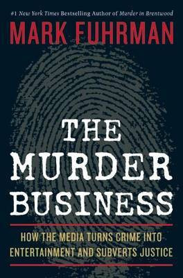 The Murder Business(English, Electronic book text, Fuhrman Mark)