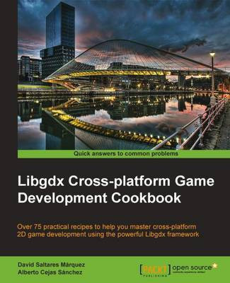 Libgdx Cross-platform Game Development Cookbook(English, Electronic book text, Marquez David Saltares)