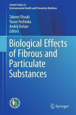 Biological Effects of Fibrous and Particulate Substances(English, Hardcover, unknown)