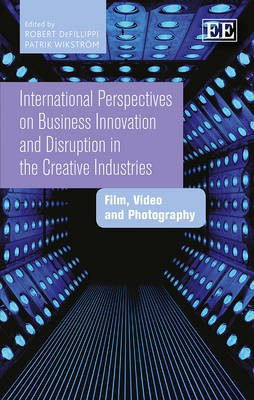 International Perspectives on Business Innovation and Disruption in the Creative Industries(English, Hardcover, unknown)