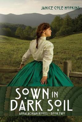 Sown in Dark Soil(English, Paperback, Hopkins Janice Cole)