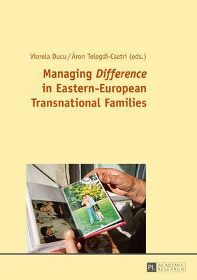 Managing "Difference" in Eastern-European Transnational Families(English, Paperback, unknown)