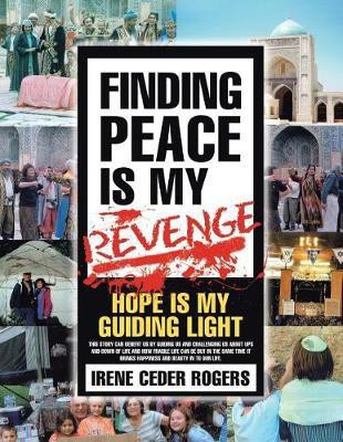 Finding Peace is my Revenge(English, Paperback, Rogers Irene Ceder)