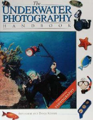 The Underwater Photography Handbook(English, Hardcover, Kohler Annemarie)