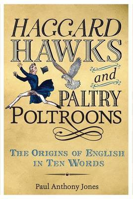 Haggard Hawks and Paltry Poltroons(English, Electronic book text, Jones Paul Anthony)