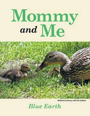Mommy and Me(English, Paperback, Blue Earth)