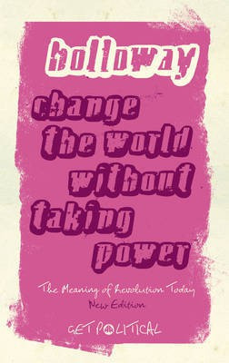 Change the World Without Taking Power(English, Electronic book text, Holloway John)