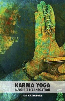 Karma Yoga(French, Paperback, Swami Vivekananda)