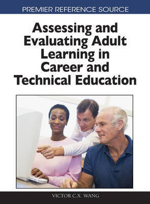 Assessing and Evaluating Adult Learning in Career and Technical Education(English, Electronic book text, unknown)