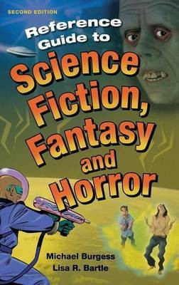 Reference Guide to Science Fiction, Fantasy and Horror(English, Hardcover, Burgess Michael)