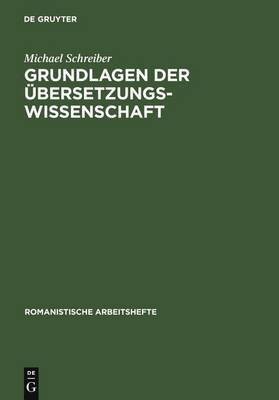 Grundlagen Der UEbersetzungswissenschaft(German, Hardcover, Schreiber Michael)