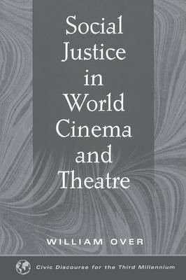Social Justice in World Cinema and Theatre(English, Paperback, Over William)