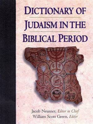 Dictionary of Judaism in the Biblical Period, 450 B.C.E. to 600 C.E.(English, Paperback, Neusner Jacob)