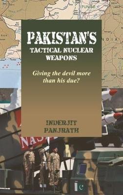 Pakistan's Tactical Nuclear Weapons(English, Hardcover, Panjrath Inderjit)