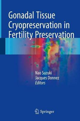 Gonadal Tissue Cryopreservation in Fertility Preservation(English, Hardcover, unknown)