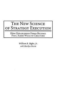 The New Science of Strategy Execution(English, Hardcover, Bigler William R.)