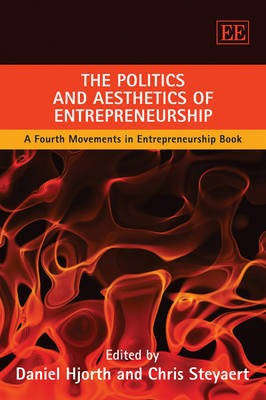 The Politics and Aesthetics of Entrepreneurship(English, Paperback, unknown)