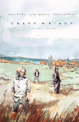 Grass Kings Vol. 3: Volume 3(English, Hardcover, Kindt Matt)