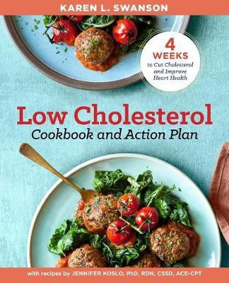 The Low Cholesterol Cookbook and Action Plan(English, Paperback, Swanson Karen)