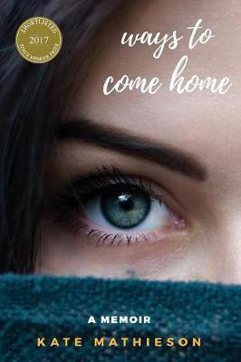 Ways to Come Home(English, Paperback, Mathieson Kate)