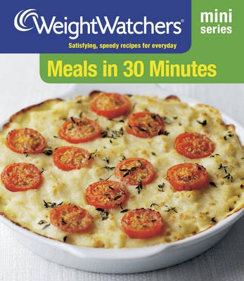Weight Watchers Mini Series: Meals in 30 Minutes(English, Paperback, Weight Watchers)