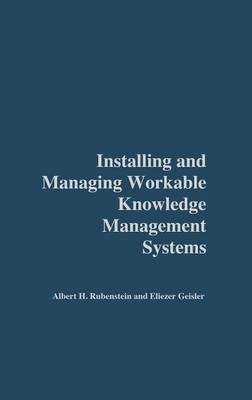 Installing and Managing Workable Knowledge Management Systems(English, Hardcover, Rubenstein Albert)