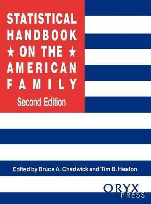 Statistical Handbook on the American Family, 2nd Edition(English, Hardcover, Chadwick Bruce A.)