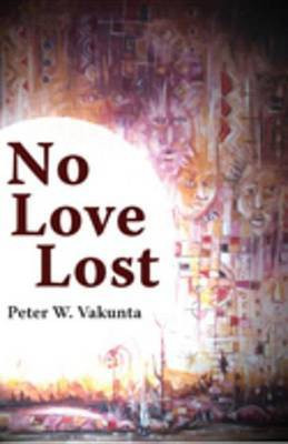 No Love Lost(English, Electronic book text, Vakunta Wuteh)