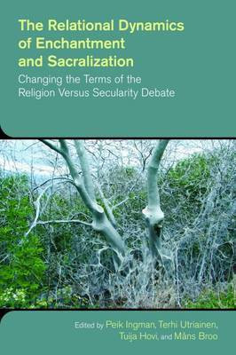 The Relational Dynamics of Disenchantment and Sacralization(English, Hardcover, unknown)
