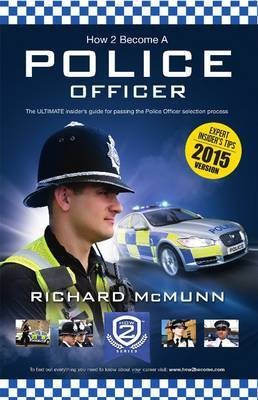 How to Become a Police Officer - The ULTIMATE Guide to Passing the Police Selection Process (NEW Core Competencies)(English, Paperback, McMunn Richard)