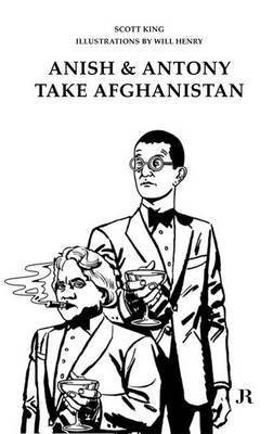 Scott King: Anish and Antony Take Afghanistan(English, Paperback, unknown)