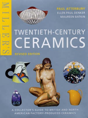 Miller's Twentieth-Century Ceramics(English, Hardcover, Atterbury Paul)