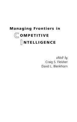 Managing Frontiers in Competitive Intelligence(English, Hardcover, Blenkhorn David L.)